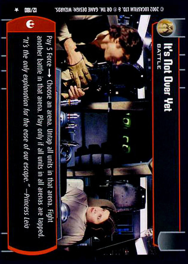 It's Not Over Yet : A Battle type card for Star Wars Trading Card Game (SWTCG)