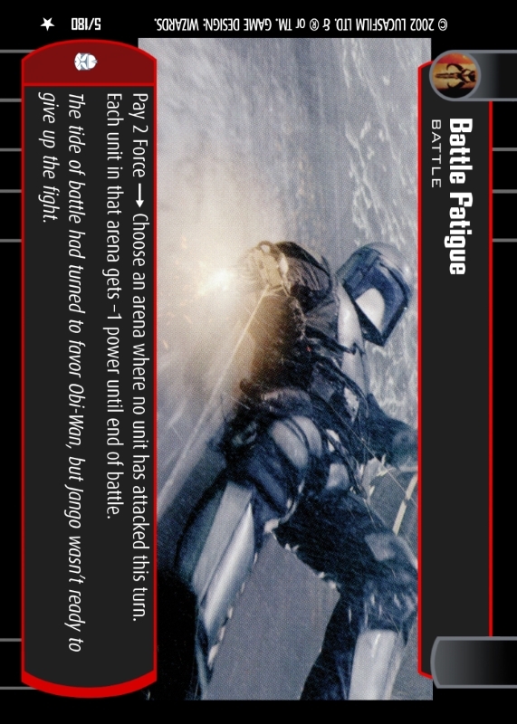 Battle Fatigue : A Battle type card for Star Wars Trading Card Game (SWTCG)