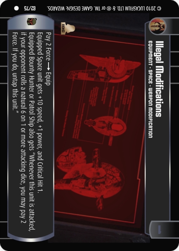 Illegal Modifications : A Equipment type card for Star Wars Trading Card Game (SWTCG)