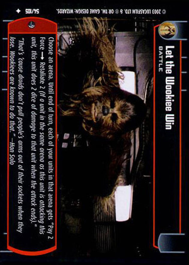 Let the Wookiee Win : A Battle type card for Star Wars Trading Card Game (SWTCG)