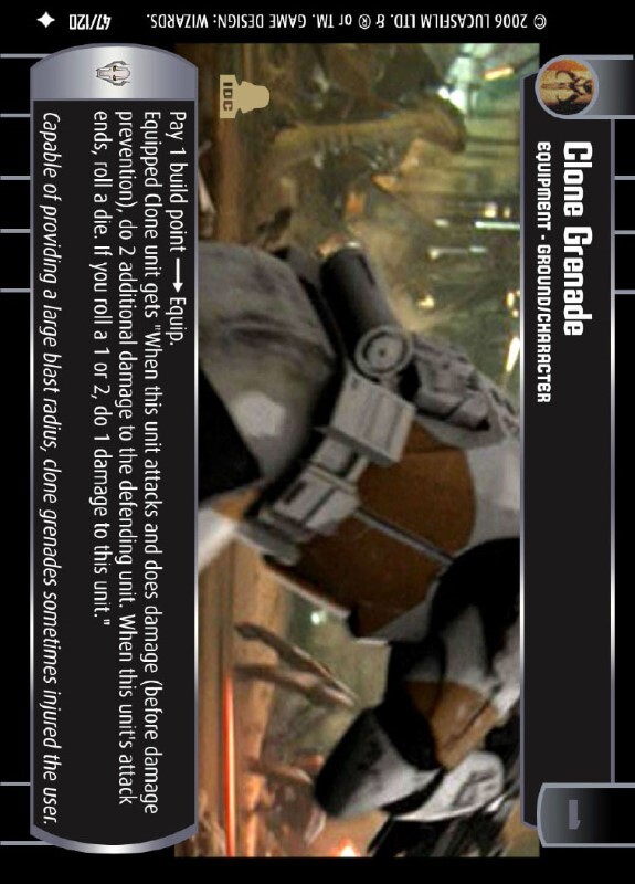 Clone Grenade : A Equipment type card for Star Wars Trading Card Game (SWTCG)