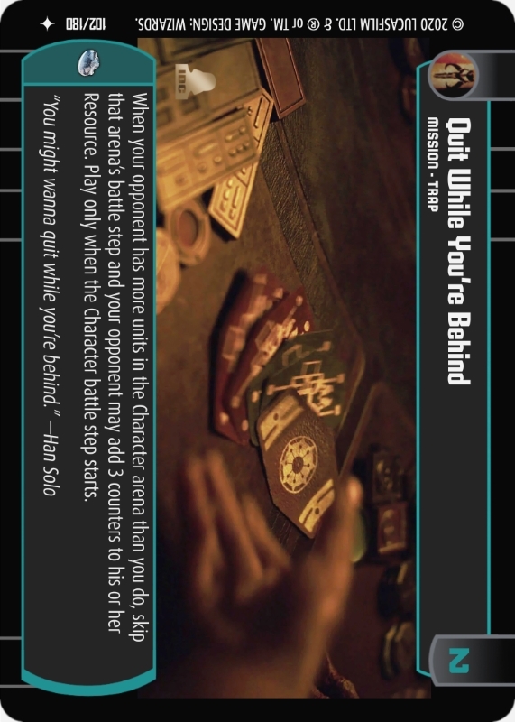 Quit While You're Behind : A Mission type card for Star Wars Trading Card Game (SWTCG)