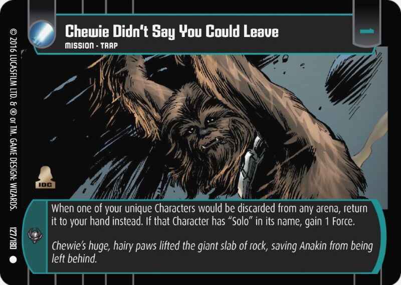 Chewie Didn't Say You Could Leave